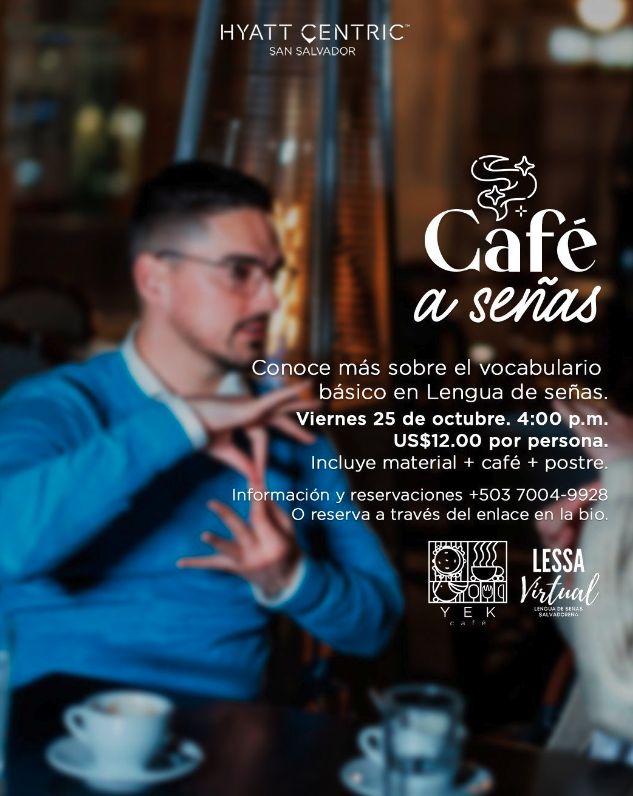 Café a señas en HyattCentric San Salvador