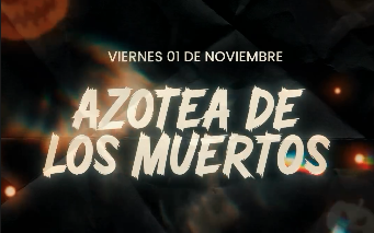 AZOTEA DE LOS MUERTOS 