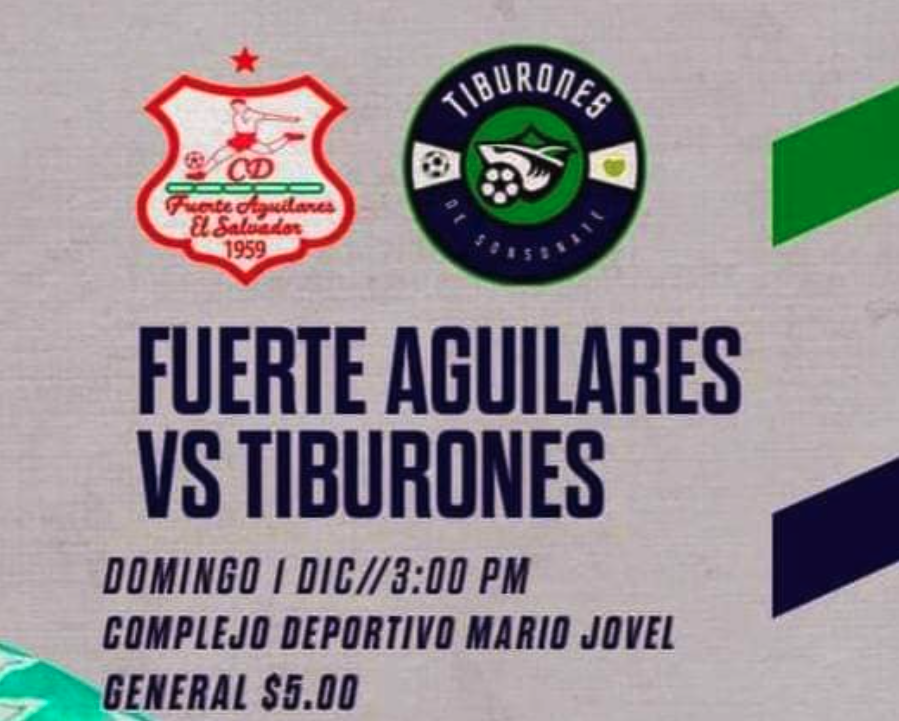 Tiburones de Sonsonate vs Fuerte Aguila 
