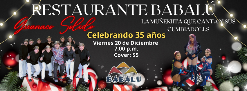 35 Aniversario de Restaurante Babalú con Guanaco Sólido y La Muñekita que Canta y sus CumbiaDolls