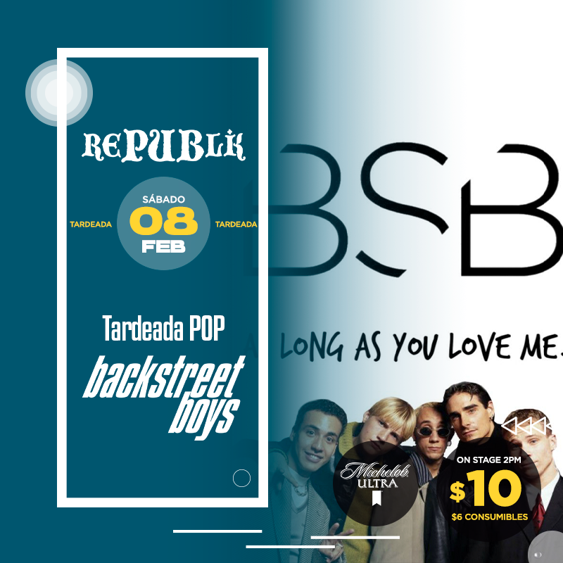 Tardeada de POP "Backstreet Boys" en Republik