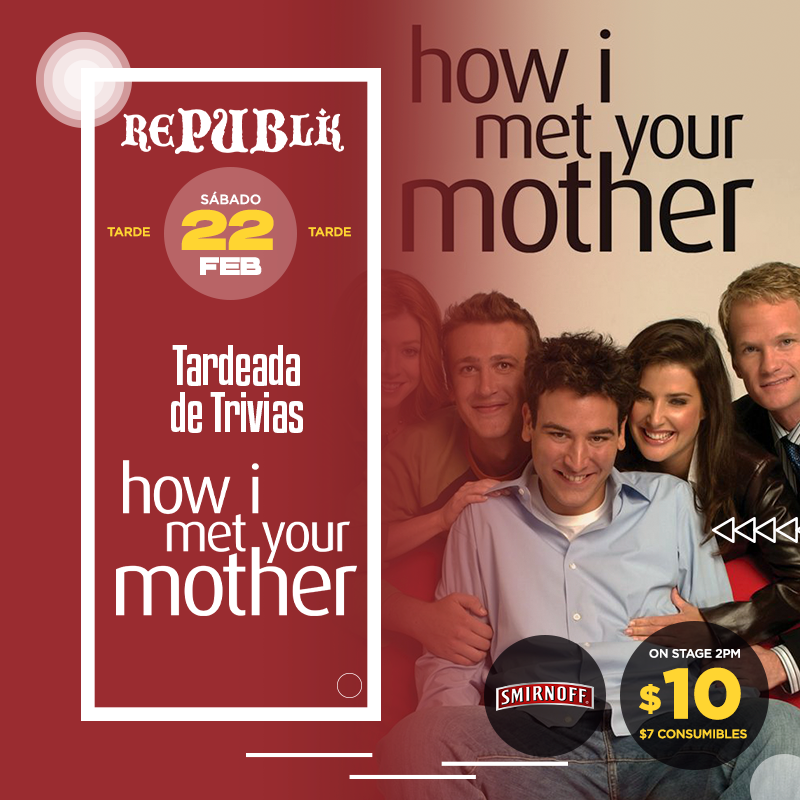 Tardeada de Trivias "How I met your mother" en Republik 