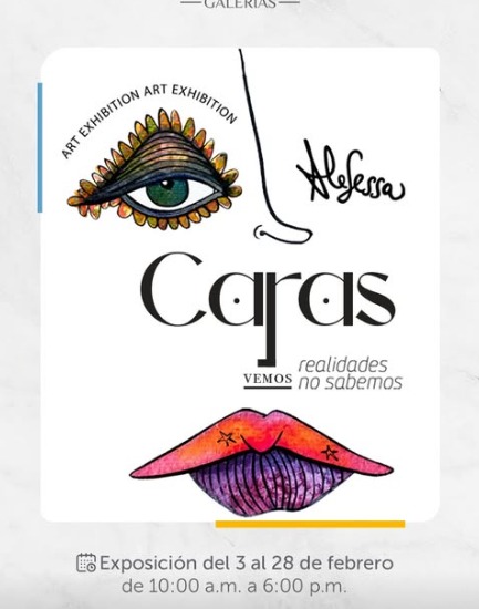 Exhibición De Arte ¨Caras Vemos Realidades No Sabemos¨
