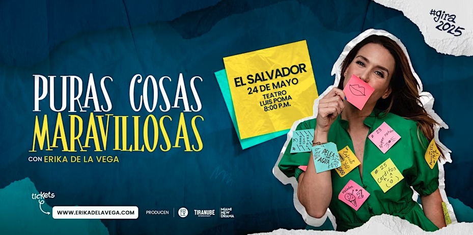 Puras Cosas Maravillosas Con Erika De La Vega En el Salvador 2025