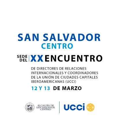XX ENCUENTRO DE DIRECTORES DE RELACIONES INTERNACIONALES Y COORDINADORES DE LA UNIÓN DE CIUDADES CAPITALES IBEROAMERICANAS(UCCI)