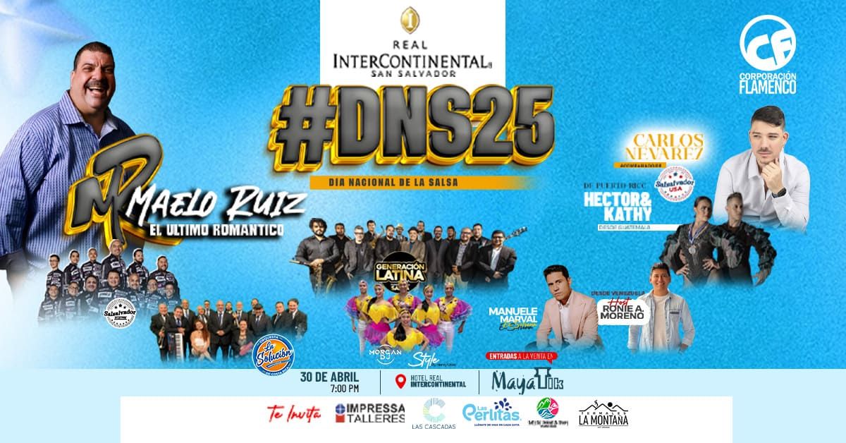 #DNS25 Maelo Ruiz En El Salvador 2025