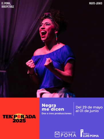 Obra - Negra me dicen en teatro Luis Poma