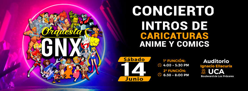 Concierto de intros de caricaturas Anime y Comics ¨ORQUESTA GNX¨