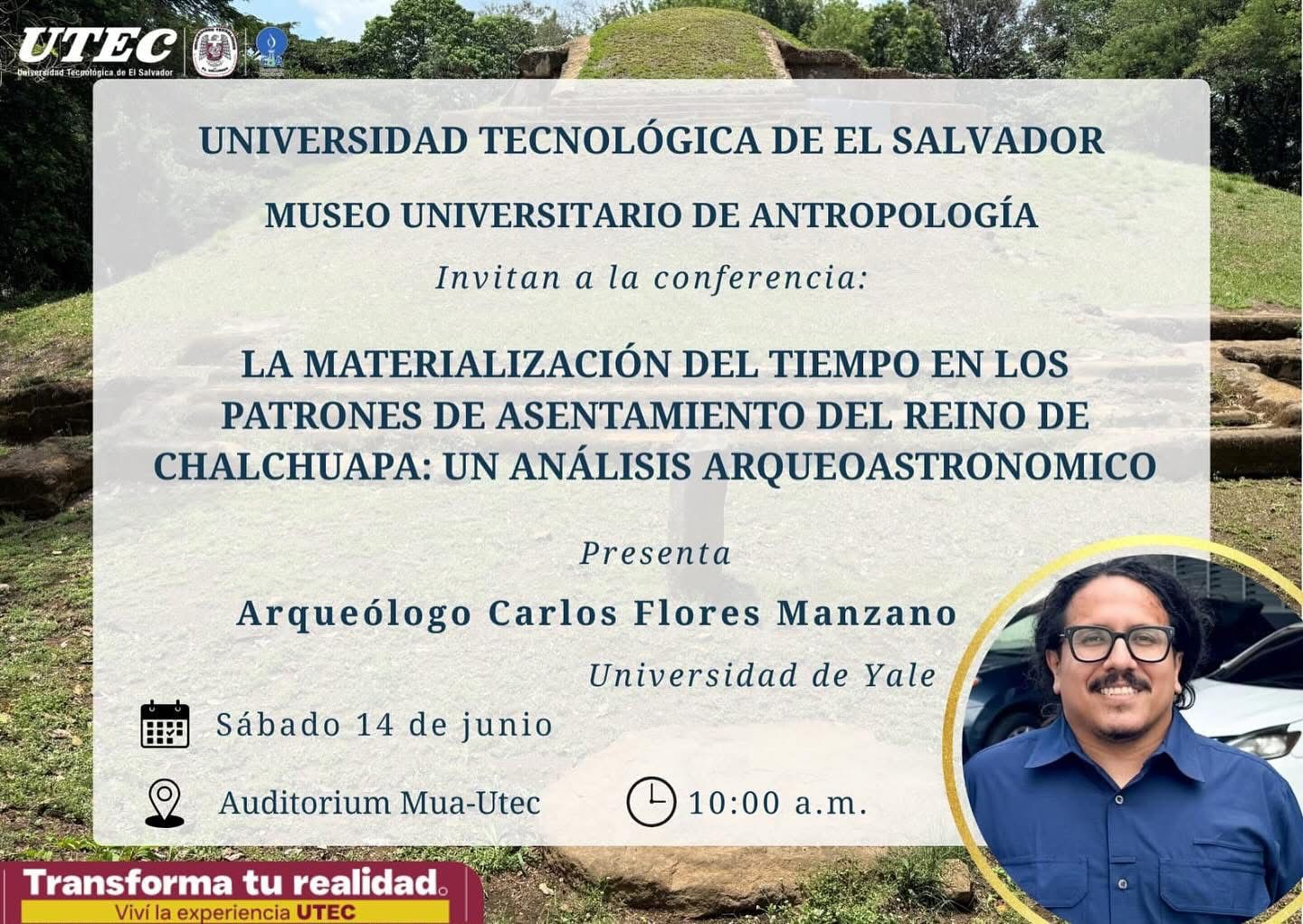 CONFERENCIA: LA MATERIALIZACIÓN DEL TEMPO EN LOS PATRONES DE ASENTAMIENTO DEL REINO DE CHALCHUAPA