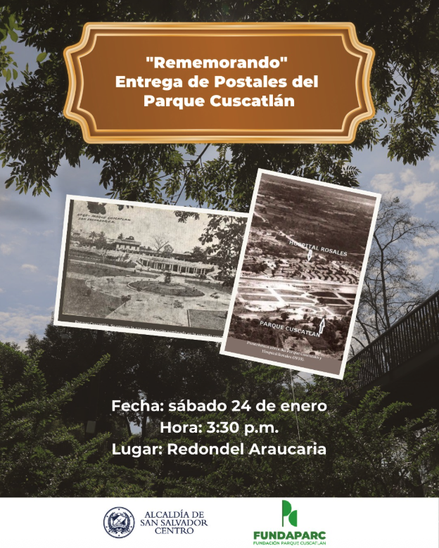 🎞️ Rememorando: Entrega de Postales del Parque Cuscatlán  