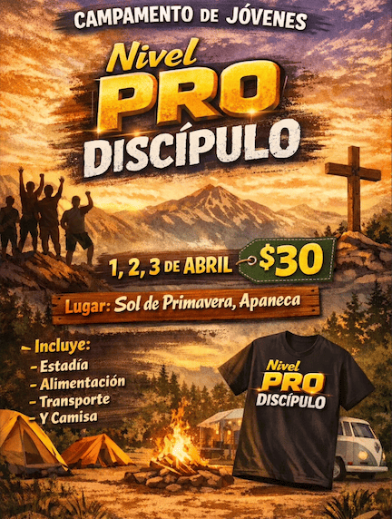 🌄🔥 Campamento de Jóvenes – Nivel PRO Discípulo ✝️