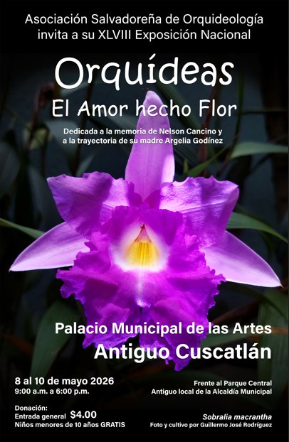 XLVIII Exposición Nacional de Orquídeas "El Amor hecho Flor".